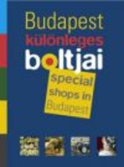 BUDAPEST KÜLÖNLEGES BOLTJAI