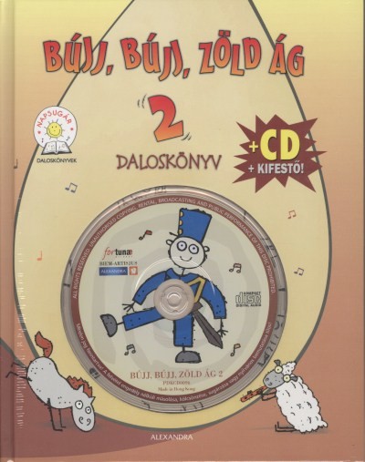 BÚJJ, BÚJJ, ZÖLD ÁG 2. /DALOSKÖNYV + CD + KIFESTŐ!