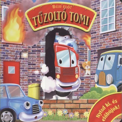 BÚJJ ELŐ! - TŰZOLTÓ TOMI