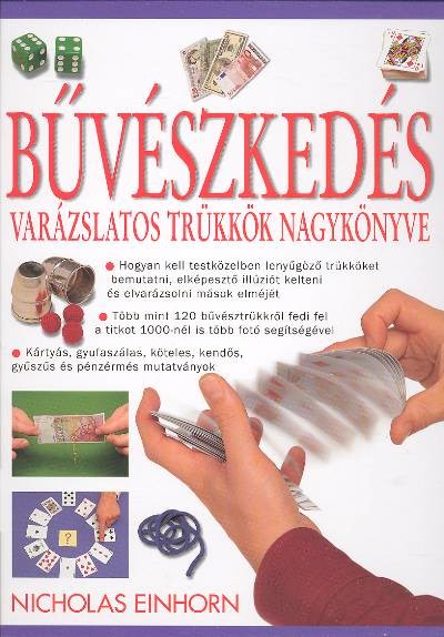 BŰVÉSZKEDÉS /VARÁZSLATOS TRÜKKÖK NAGYKÖNYVE
