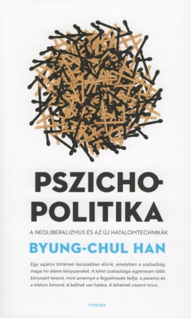 Pszichopolitika - A neoliberalizmus és az új hatalomtechnikák (új kiadás)