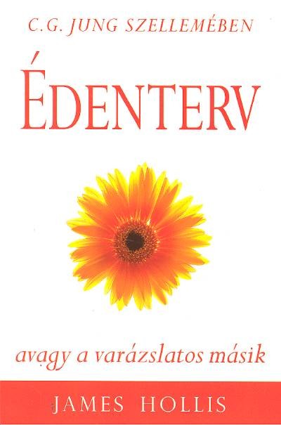 ÉDENTERV /AVAGY A VARÁZSLATOS MÁSIK