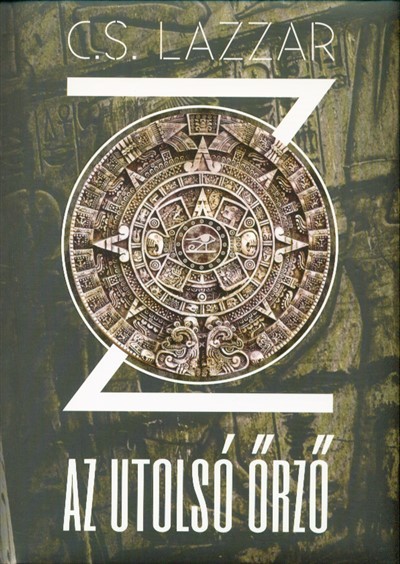 Z: AZ UTOLSÓ ŐRZŐ