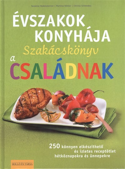 ÉVSZAKOK KONYHÁJA /SZAKÁCSKÖNYV A CSALÁDNAK