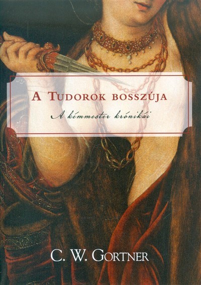 A tudorok bosszúja /A kémmester krónikái