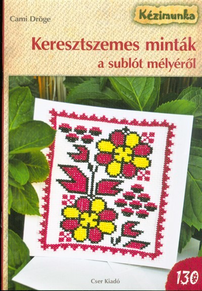 Keresztszemes minták a sublót mélyéről /Színes ötletek 130.