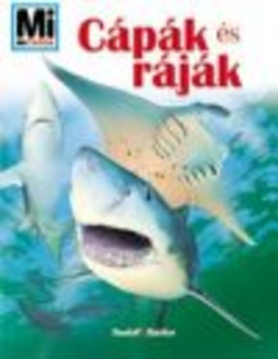 CÁPÁK ÉS RÁJÁK /MI MICSODA 24.