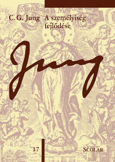 A személyiség fejlődése - Jung 17.  - C. G. Jung Összegyűjtött Munkái (4. kiadás)
