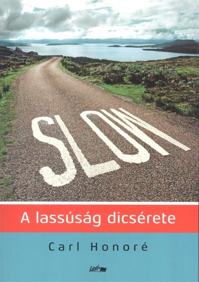 Slow - A lassúság dícsérete