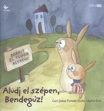 Aludj el szépen, Bendegúz! /Könyvtárs