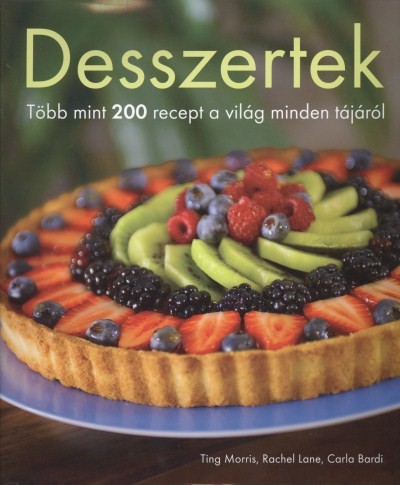 Desszertek /több mint 200 recept a világ minden tájáról