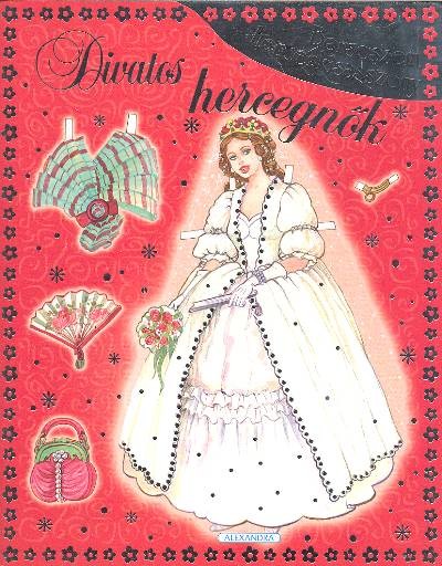DIVATOS HERCEGNŐK: BORSÓSZEM HERCEGKISASSZONY