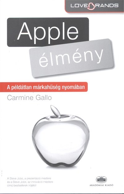 Apple élmény /A példátlan márkahűség nyomában