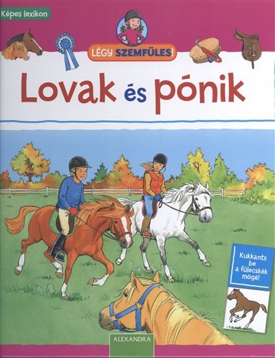LOVAK ÉS PÓNIK /LÉGY SZEMFÜLES!