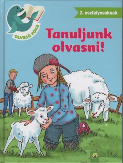 Tanuljunk olvasni! - Olvasó Fóka 2. osztályosoknak