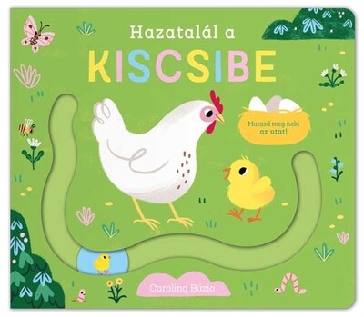 Hazatalál a kiscsibe - Újjvezető csúszkával