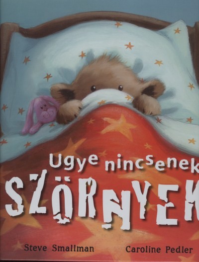 UGYE NINCSENEK SZÖRNYEK!