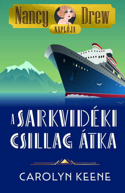 Nancy Drew naplója 1. - A Sarkvidéki Csillag átka
