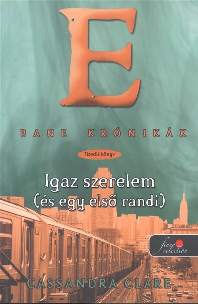 IGAZ SZERELEM (ÉS EGY ELSŐ RANDI) - BANE KRÓNIKÁK 10. /PUHA