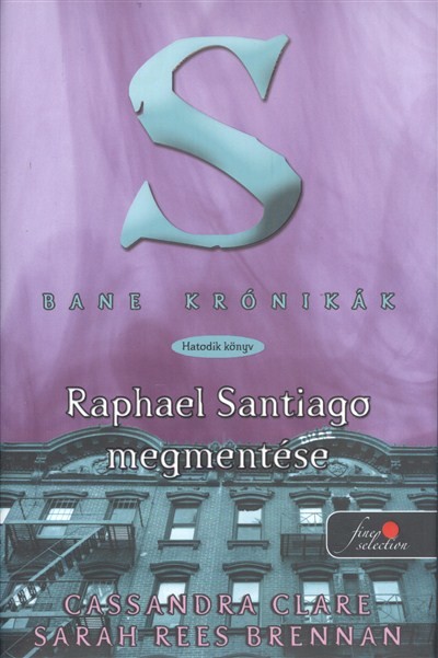 Raphael Santiago megmentése - Bane krónikák 6. /Kemény
