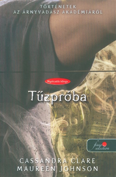 Tűzpróba /Történetek az árnyvadász akadémiáról 8.
