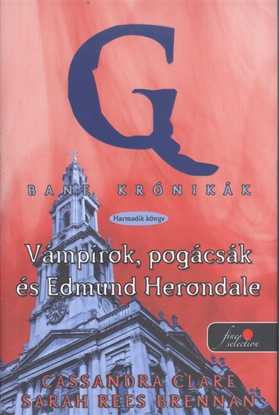 Vámpírok, pogácsák és Edmund Herondale - Bane krónikák 3. /Kemény