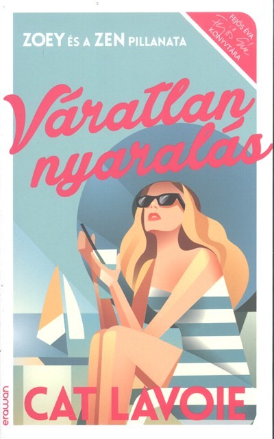 VÁRATLAN NYARALÁS