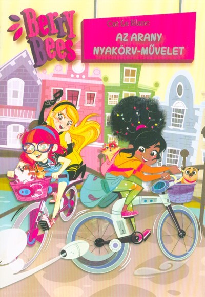 Az arany nyakörv-művelet - Berry Bees 2.