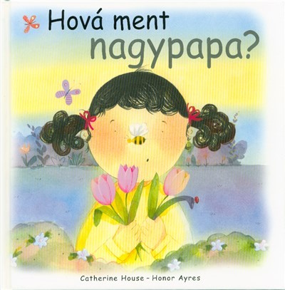 Hová ment a nagypapa?