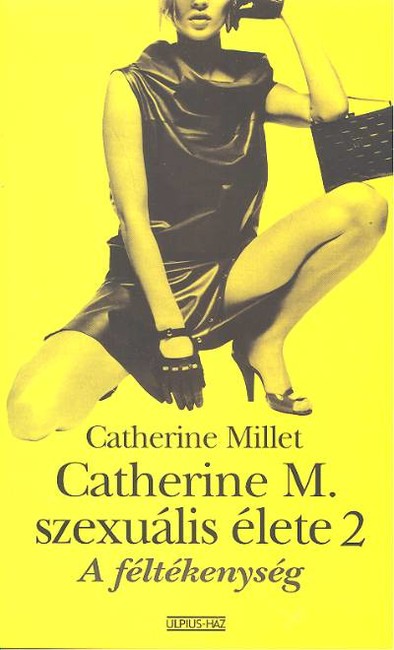 CATHERINE M. SZEXUÁLIS ÉLETE 2. /A FÉLTÉKENYSÉG