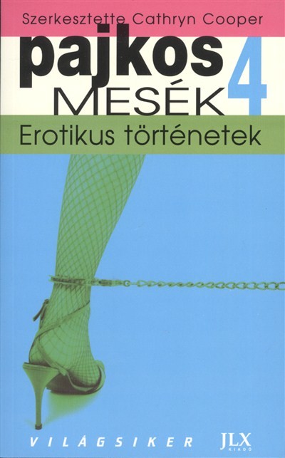Pajkos mesék 4. /Erotikus történetek