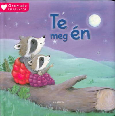 Te meg én /Gyengéd pillanatok