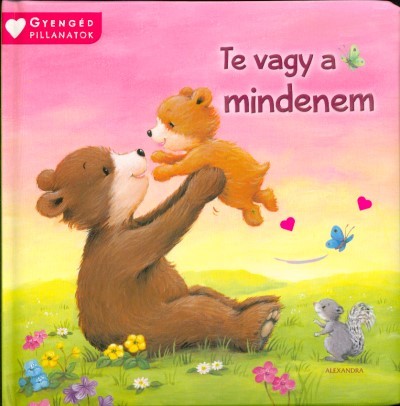 Te vagy a mindenem /Gyengéd pillanatok