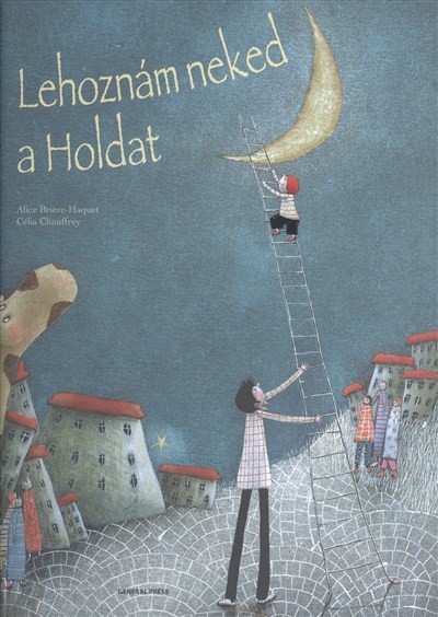 LEHOZNÁM NEKED A HOLDAT