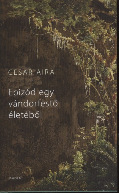 EPIZÓD EGY VÁNDORFESTŐ ÉLETÉBŐL
