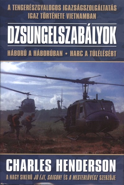 Dzsungelszabályok /A tengerészgyalogos igazságszolgáltatás igaz története vietnamban