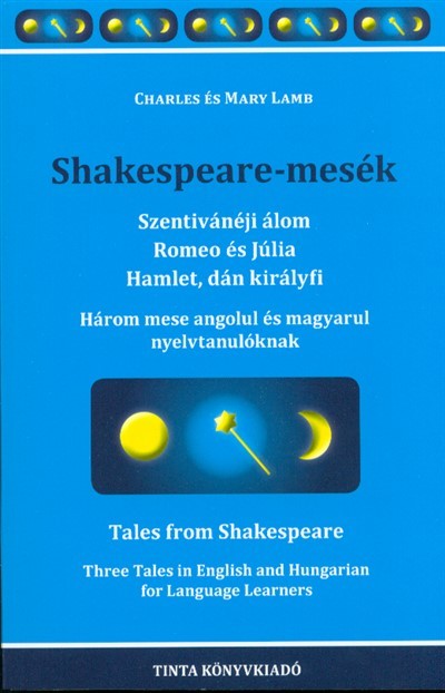 Shakespeare-mesék /Három mese angolul és magyarul nyelvtanulóknak