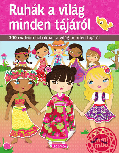 Ruhák a világ minden tájáról - Különböző kultúrák babáinak ruhatára - minimiki