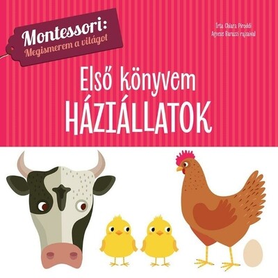 Első könyvem: Háziállatok - Montessori: Megismerem a világot