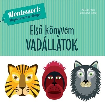 Első könyvem: Vadállatok - Montessori: Megismerem a világot