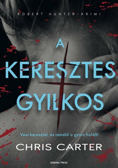 A keresztes gyilkos - Robert Hunter-krimi