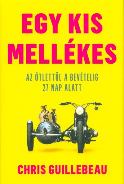 Egy kis mellékes - Az ötlettől a bevételig 27 nap alatt