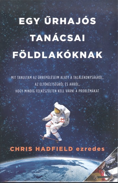 Egy űrhajós tanácsai földlakóknak