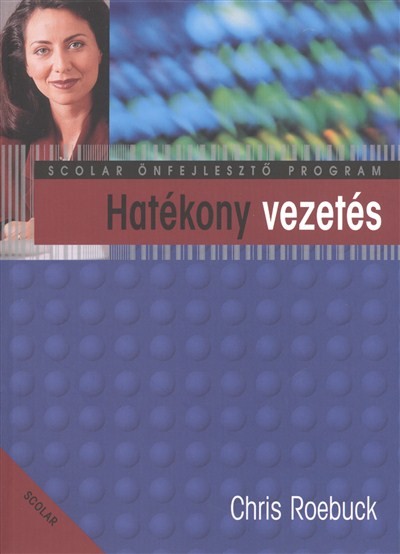 Hatékony vezetés /Scolar önfejlesztő program