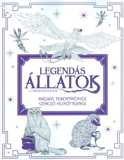 Legendás állatok és megfigyelésük - Mágikus teremtmények /Színező felnőtteknek