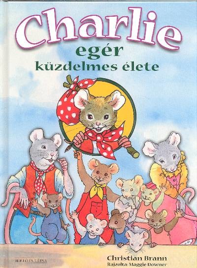 CHARLIE EGÉR KÜZDELMES ÉLETE