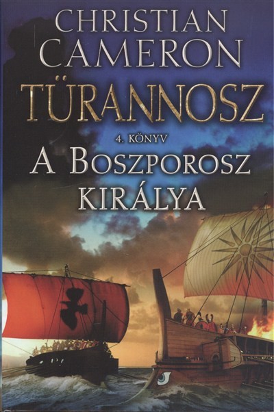 A Boszporosz királya /Türannosz 4.
