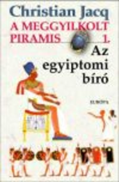 A meggyilkolt piramis /Az egyiptomi bíró 1.