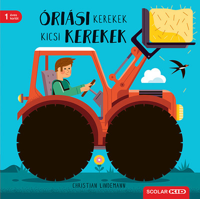 Óriási kerekek, kicsi kerekek