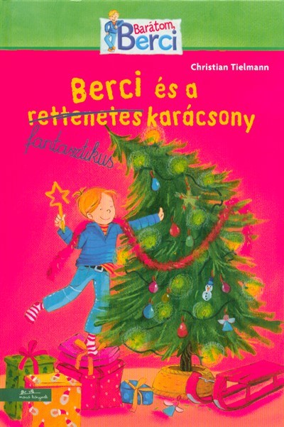 Berci és a fantasztikus karácsony - Barátom, Berci §K
